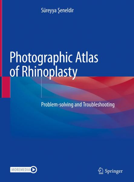 Photographic Atlas of Rhinoplasty: Problem-solving and Troubleshooting 2021 - جراحی